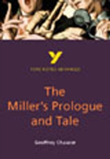 The Miller's Prologue and Tale: York Notes Advanced, Paperback Book The Miller's Prologue and Tale: York Notes Advanced, Paperback Book