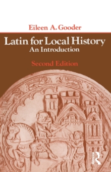 Latin for Local History : An Introduction, Paperback Latin for Local History : An Introduction, Paperback
