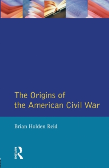 The Origins of the American Civil War, Paperback Book The Origins of the American Civil War, Paperback Book