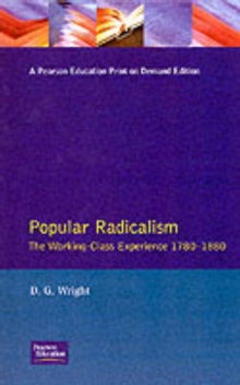 Popular Radicalism : The Working Class Experience 1780-1880, Paperback Book Popular Radicalism : The Working Class Experience 1780-1880, Paperback Book