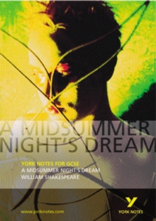 A Midsummer Night's Dream: York Notes for GCSE, Paperback Book A Midsummer Night's Dream: York Notes for GCSE, Paperback Book