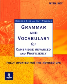 Grammar and Vocabulary for Cambridge Advanced and Proficiency : With Key, Paperback Book Grammar and Vocabulary for Cambridge Advanced and Proficiency : With Key, Paperback Book