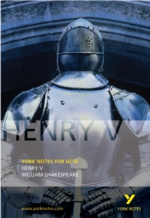 Henry V: York Notes for GCSE, Paperback Book Henry V: York Notes for GCSE, Paperback Book