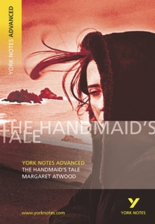 The Handmaid's Tale: York Notes Advanced, Paperback Book The Handmaid's Tale: York Notes Advanced, Paperback Book