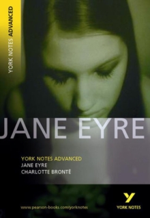 Jane Eyre: York Notes Advanced, Paperback Book Jane Eyre: York Notes Advanced, Paperback Book