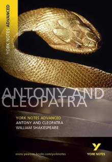 Antony and Cleopatra: York Notes Advanced, Paperback Book Antony and Cleopatra: York Notes Advanced, Paperback Book