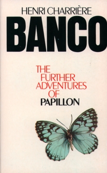 Banco : The Further Adventures of Papillon, Paperback Book Banco : The Further Adventures of Papillon, Paperback Book