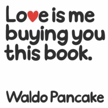 Love is Me Buying You This Book, Hardback Love is Me Buying You This Book, Hardback