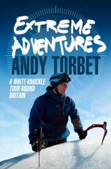 Extreme Adventures, Hardback Book Extreme Adventures, Hardback Book