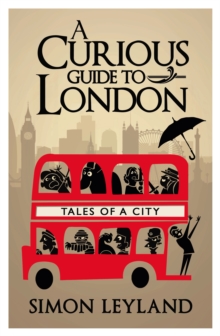 A Curious Guide to London, Hardback A Curious Guide to London, Hardback