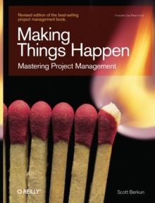 Making Things Happen : Mastering Project Management, Paperback Book Making Things Happen : Mastering Project Management, Paperback Book