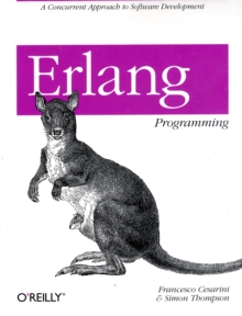 Erlang Programming : A Concurrent Approach to Software Development, Paperback Erlang Programming : A Concurrent Approach to Software Development, Paperback