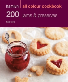 200 Jams & Preserves: Hamlyn All Colour Cookbook, Paperback Book 200 Jams & Preserves: Hamlyn All Colour Cookbook, Paperback Book