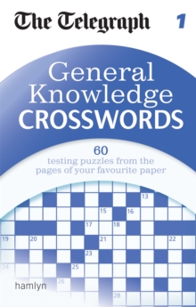 The Telegraph: General Knowledge Crosswords 1, Paperback Book The Telegraph: General Knowledge Crosswords 1, Paperback Book