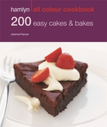 200 Easy Cakes & Bakes : Hamlyn All Colour Cookbook, Paperback Book 200 Easy Cakes & Bakes : Hamlyn All Colour Cookbook, Paperback Book