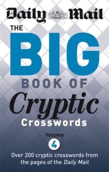 Daily Mail Big Book of Cryptic Crosswords 4, Paperback Daily Mail Big Book of Cryptic Crosswords 4, Paperback