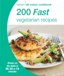 200 Fast Vegetarian Recipes : Hamlyn All Colour Cookbook, Paperback Book 200 Fast Vegetarian Recipes : Hamlyn All Colour Cookbook, Paperback Book