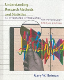 Understanding Research Methods and Statistics : An Integrated Introduction for Psychology, Hardback Book Understanding Research Methods and Statistics : An Integrated Introduction for Psychology, Hardback Book