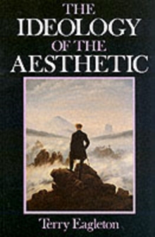 The Ideology of the Aesthetic, Paperback Book The Ideology of the Aesthetic, Paperback Book