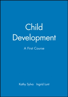 Child Development : A First Course, Paperback Book Child Development : A First Course, Paperback Book