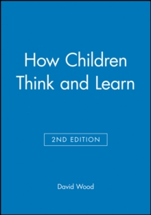 How Children Think and Learn, Paperback How Children Think and Learn, Paperback