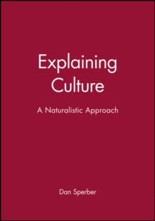 Explaining Culture : A Naturalistic Approach, Paperback Book Explaining Culture : A Naturalistic Approach, Paperback Book
