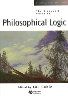 The Blackwell Guide to Philosophical Logic, Paperback Book The Blackwell Guide to Philosophical Logic, Paperback Book