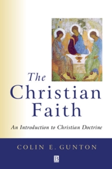 The Christian Faith : An Introduction to Christian Doctrine, Paperback The Christian Faith : An Introduction to Christian Doctrine, Paperback