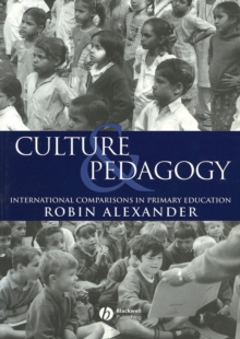 Culture and Pedagogy : International Comparisons in Primary Education, Paperback Culture and Pedagogy : International Comparisons in Primary Education, Paperback