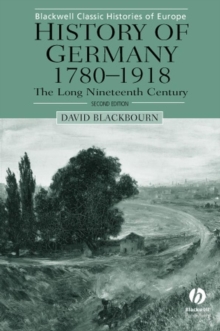 History of Germany, 1780-1918 : The Long Nineteenth Century, Paperback Book History of Germany, 1780-1918 : The Long Nineteenth Century, Paperback Book