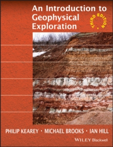 An Introduction to Geophysical Exploration 3E, Paperback Book An Introduction to Geophysical Exploration 3E, Paperback Book