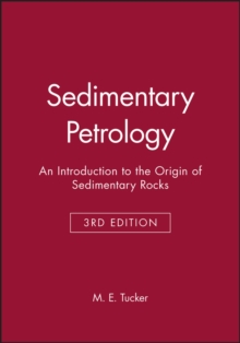 Sedimentary Petrology - an Introduction to the Origin of Sedimentary Rocks 3E, Paperback Book Sedimentary Petrology - an Introduction to the Origin of Sedimentary Rocks 3E, Paperback Book