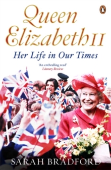 Queen Elizabeth II : Her Life in Our Times, Paperback Queen Elizabeth II : Her Life in Our Times, Paperback