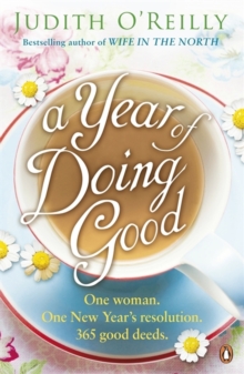 A Year of Doing Good : One Woman, One New Year's Resolution, 365 Good Deeds, Paperback Book A Year of Doing Good : One Woman, One New Year's Resolution, 365 Good Deeds, Paperback Book