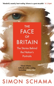 The Face of Britain : The Stories Behind the Nation's Portraits, Paperback Book The Face of Britain : The Stories Behind the Nation's Portraits, Paperback Book