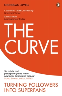 The Curve : Turning Followers into Superfans, Paperback Book The Curve : Turning Followers into Superfans, Paperback Book