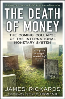 The Death of Money : The Coming Collapse of the International Monetary System, Paperback Book The Death of Money : The Coming Collapse of the International Monetary System, Paperback Book
