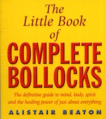 The Little Book of Complete Bollocks, Paperback Book The Little Book of Complete Bollocks, Paperback Book