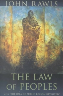 The Law of Peoples : With "The Idea of Public Reason Revisited", Paperback Book The Law of Peoples : With "The Idea of Public Reason Revisited", Paperback Book