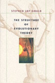 The Structure of Evolutionary Theory, Hardback Book The Structure of Evolutionary Theory, Hardback Book