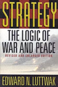 Strategy : The Logic of War and Peace, Paperback Book Strategy : The Logic of War and Peace, Paperback Book