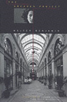 The Arcades Project, Paperback Book The Arcades Project, Paperback Book