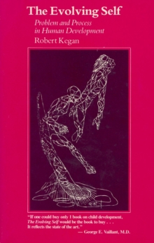 The Evolving Self : Problem and Process in Human Development, Paperback Book The Evolving Self : Problem and Process in Human Development, Paperback Book