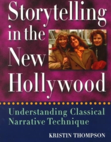Storytelling in the New Hollywood : Understanding Classical Narrative Technique, Paperback Book Storytelling in the New Hollywood : Understanding Classical Narrative Technique, Paperback Book