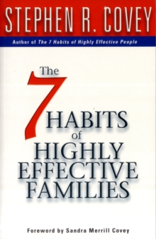 The 7 Habits of Highly Effective Families : Building a Beautiful Family Culture in a Turbulent World, Paperback Book The 7 Habits of Highly Effective Families : Building a Beautiful Family Culture in a Turbulent World, Paperback Book