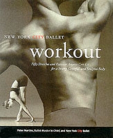 NYC Ballet Workout : Fifty Stretches And Exercises Anyone Can Do For A Strong, Graceful, And Sculpted Body, Paperback Book NYC Ballet Workout : Fifty Stretches And Exercises Anyone Can Do For A Strong, Graceful, And Sculpted Body, Paperback Book