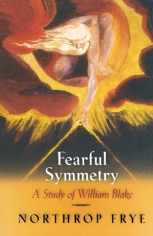 Fearful Symmetry : A Study of William Blake, Paperback Book Fearful Symmetry : A Study of William Blake, Paperback Book
