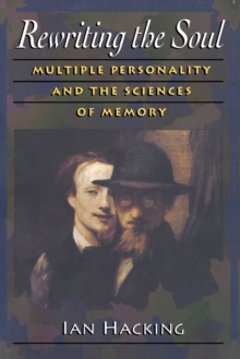 Rewriting the Soul : Multiple Personality and the Sciences of Memory, Paperback Book Rewriting the Soul : Multiple Personality and the Sciences of Memory, Paperback Book