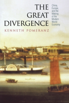 The Great Divergence : China, Europe, and the Making of the Modern World Economy, Paperback Book The Great Divergence : China, Europe, and the Making of the Modern World Economy, Paperback Book