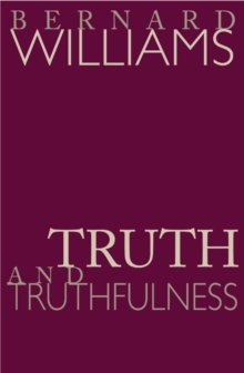 Truth and Truthfulness : An Essay in Genealogy, Paperback Book Truth and Truthfulness : An Essay in Genealogy, Paperback Book